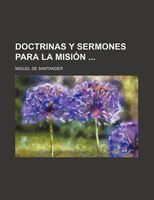 Doctrinas Y Sermones Para La Misión