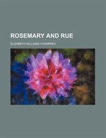 Rosemary And Rue