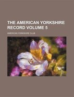 The American Yorkshire Record Volume 5