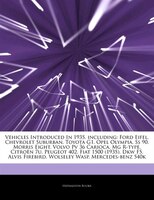 Articles On Vehicles Introduced In 1935, Including: Ford Eifel, Chevrolet Suburban, Toyota G1, Opel Olympia, Ss 90, Morris Eight,