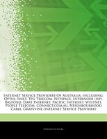 Articles On Internet Service Providers Of Australia, Including: Optus, Iinet, Tpg Telecom, Netspace, Internode (isp), Bigpond, Dar