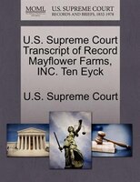 U.s. Supreme Court Transcript Of Record Mayflower Farms, Inc. Ten Eyck