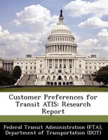 Customer Preferences For Transit Atis: Research Report