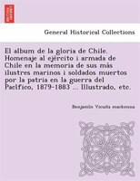 Title: El album de la gloria de Chile