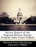 Review Report Of The Regional Biomass Energy Program State Grant Projects Review Report Of The Regional Biomass Energy Program State Grant Projects