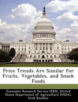 Price Trends Are Similar For Fruits, Vegetables, And Snack Foods