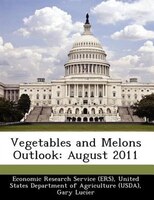 Vegetables And Melons Outlook: August 2011