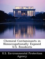 Chemical Contaminants In Nonoccupationally Exposed U.s. Residents