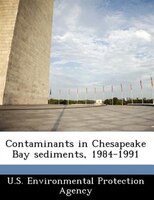 Contaminants In Chesapeake Bay Sediments, 1984-1991