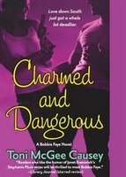 Charmed And Dangerous: A Bobbie Faye Novel