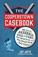 The Cooperstown Casebook: Who&apos;s In The Baseball Hall Of