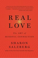 Real Love: The Art Of Mindful Connection