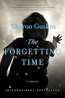 The Forgetting Time: A Novel