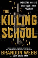 The Killing School: Inside The World&apos;s Deadliest Sniper