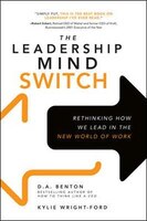 The Leadership Mind Switch:  Rethinking How We Lead in the 