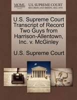 U.s. Supreme Court Transcript Of Record Two Guys From Harrison-allentown, Inc. V. Mcginley