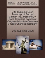 U.s. Supreme Court Transcript Of Record Calmar, Inc., Petitioner, V. Cook Chemical Company; Colgate-palmolive Company V. Cook Chem