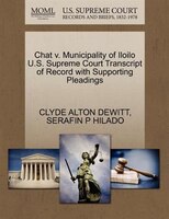 Chat V. Municipality Of Iloilo U.s. Supreme Court Transcript Of Record With Supporting Pleadings
