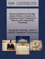 Ross As Receiver First Nat. Bank Of Perry V. Knott U.s. Supreme Court Transcript Of Record With Supporting Pleadings