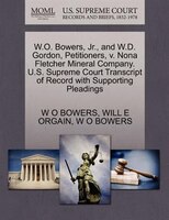 W.o. Bowers, Jr., And W.d. Gordon, Petitioners, V. Nona 