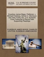 Eusebius James Biggs, Petitioner, V. Michael Feinberg, Grover C. Niemeyer, And John Tuohy, Etc. U.s. Supreme Court Transcript Of R