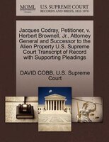Jacques Codray, Petitioner, V. Herbert Brownell, Jr., Attorney General And Successor To The Alien Property U.s. Supreme Court Tran