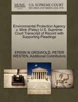 Environmental Protection Agency V. Mink (patsy) U.s. Supreme Court Transcript Of Record With Supporting Pleadings