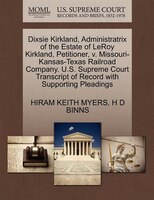 Dixsie Kirkland, Administratrix Of The Estate Of Leroy Kirkland, Petitioner, V. Missouri-kansas-texas Railroad Company. U.s. Supre