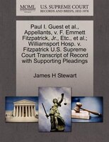 Paul I. Guest Et Al., Appellants, V. F. Emmett Fitzpatrick, Jr., Etc., Et Al.; Williamsport Hosp. V. Fitzpatrick U.s. Supreme Cour