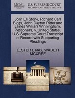 John Eli Stone, Richard Carl Biggs, John Dayton Ritter And James William Winningham, Petitioners, V