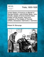 United States Of America On Behalf Of George Achelis, Julie Achelis Spies, John Achelis, Estate Of Annie Achelis Vietor, Estate Of