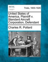 United States Of America, Plaintiff V. Standard Aircraft Corporation, Defendant