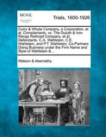 Curry & Whyte Company, A Corporation, Et Al, Complainants, Vs. The Duluth & Iron Range Railroad Company, Et Al,