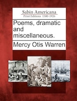 Poems, Dramatic And Miscellaneous