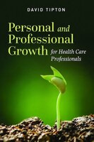 Personal and Professional Growth for Health Care 