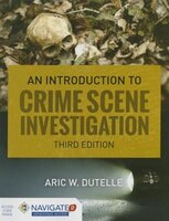 An Introduction To Crime Scene Investigation