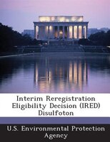 Interim Reregistration Eligibility Decision (ired) Disulfoton