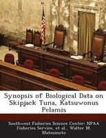 Synopsis Of Biological Data On Skipjack Tuna, Katsuwonus Pelamis