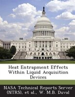 Heat Entrapment Effects Within Liquid Acquisition Devices