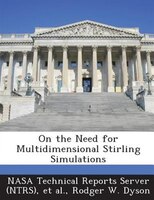 On The Need For Multidimensional Stirling Simulations