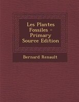 Les Plantes Fossiles