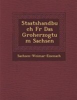Staatshandbuch F?r Das Gro?herzogtum Sachsen