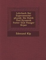 Lehrbuch Der Experimental-physik: Die Statik Und Dynamik Fester Und Fl?ssiger K?rper