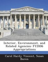 Interior, Environment, And Related Agencies: Fy2006 Appropriations