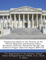 Geophysical Studies In The Vicinity Of The Warner Mountains And Surprise Valley, Northeast California, Northwest Nevada, And South