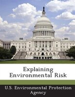 Explaining Environmental Risk