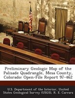 Preliminary Geologic Map Of The Palisade Quadrangle, Mesa County, Colorado: Open-file Report 97-462