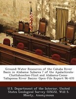 Ground-water Resources Of The Cahaba River Basin In Alabama: Subarea 7 Of The Apalachicola-chattahoochee-flint And Alabama-coosa-t