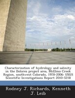 Characterization Of Hydrology And Salinity In The Dolores Project Area, Mcelmo Creek Region, Southwest Colorado, 1978-2006: Usgs S