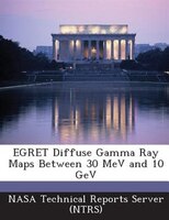 Egret Diffuse Gamma Ray Maps Between 30 Mev And 10 Gev